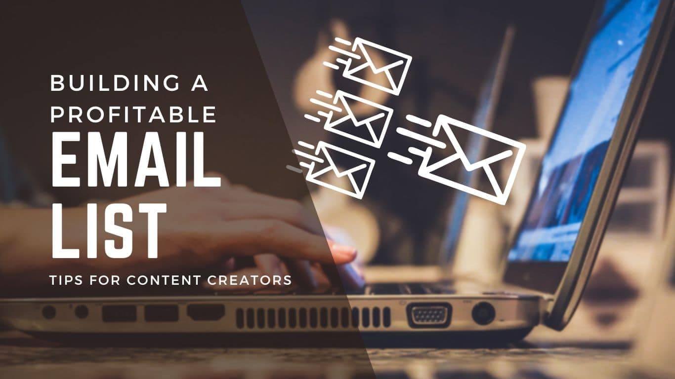 Building a Profitable Email List: Tips for Content Creators Featured Image