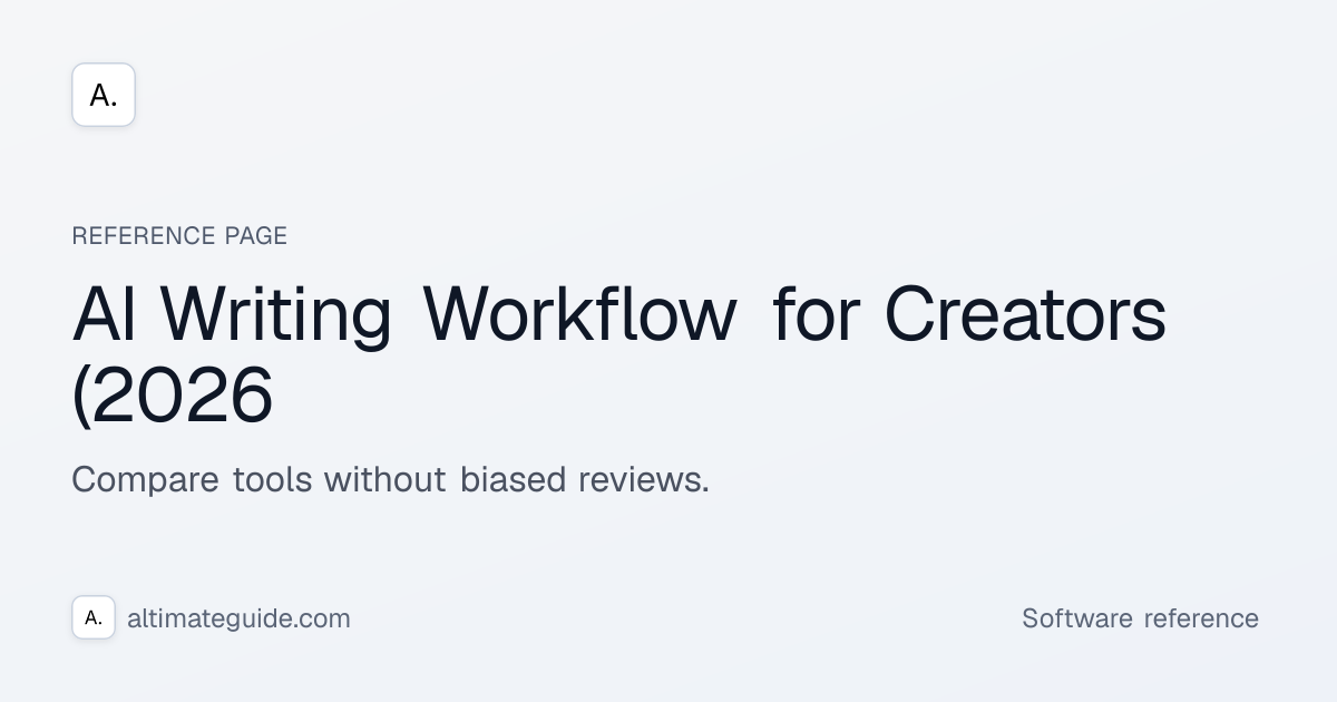 AI Writing Workflow for Creators (2026): Enhance Your Process