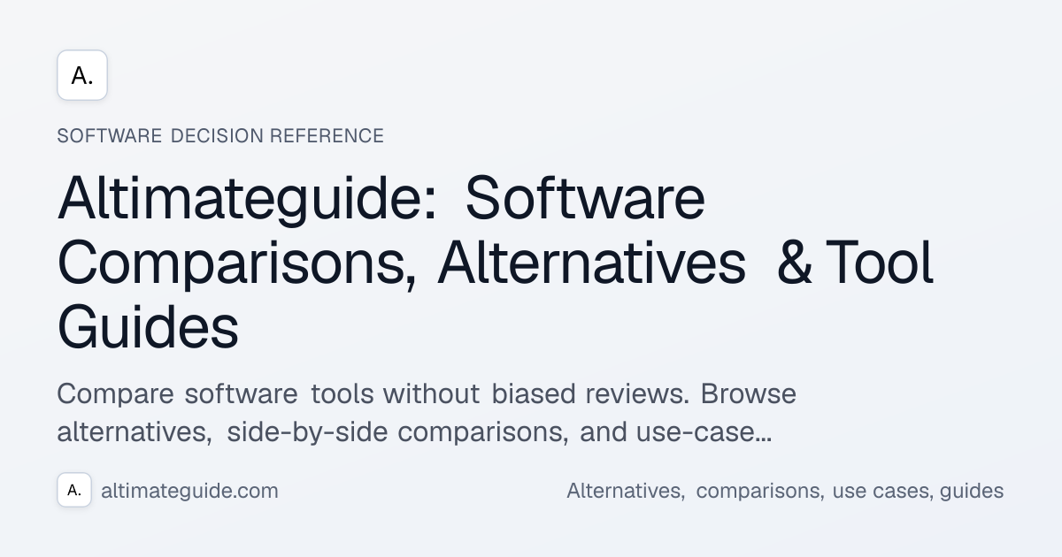 Altimateguide: Software Comparisons, Alternatives & Tool Guides