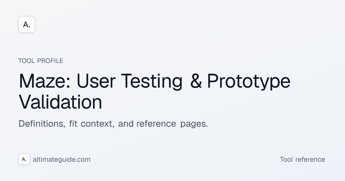 Maze: User Testing & Prototype Validation