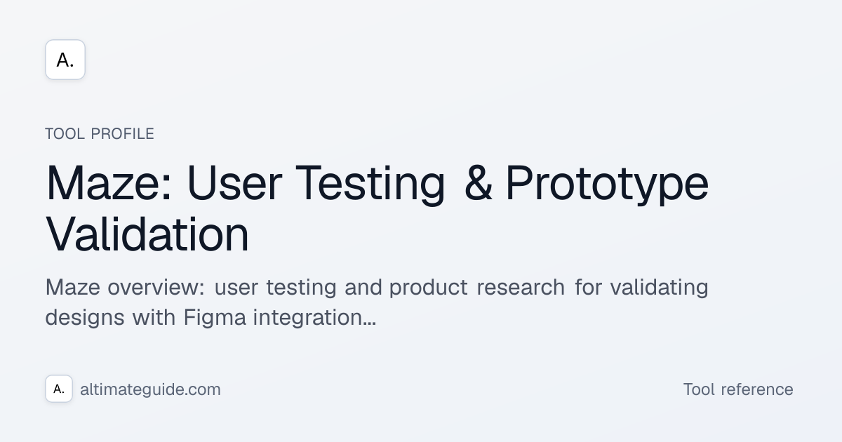 Maze User Testing Example Maze: User Testing & Prototype Validation