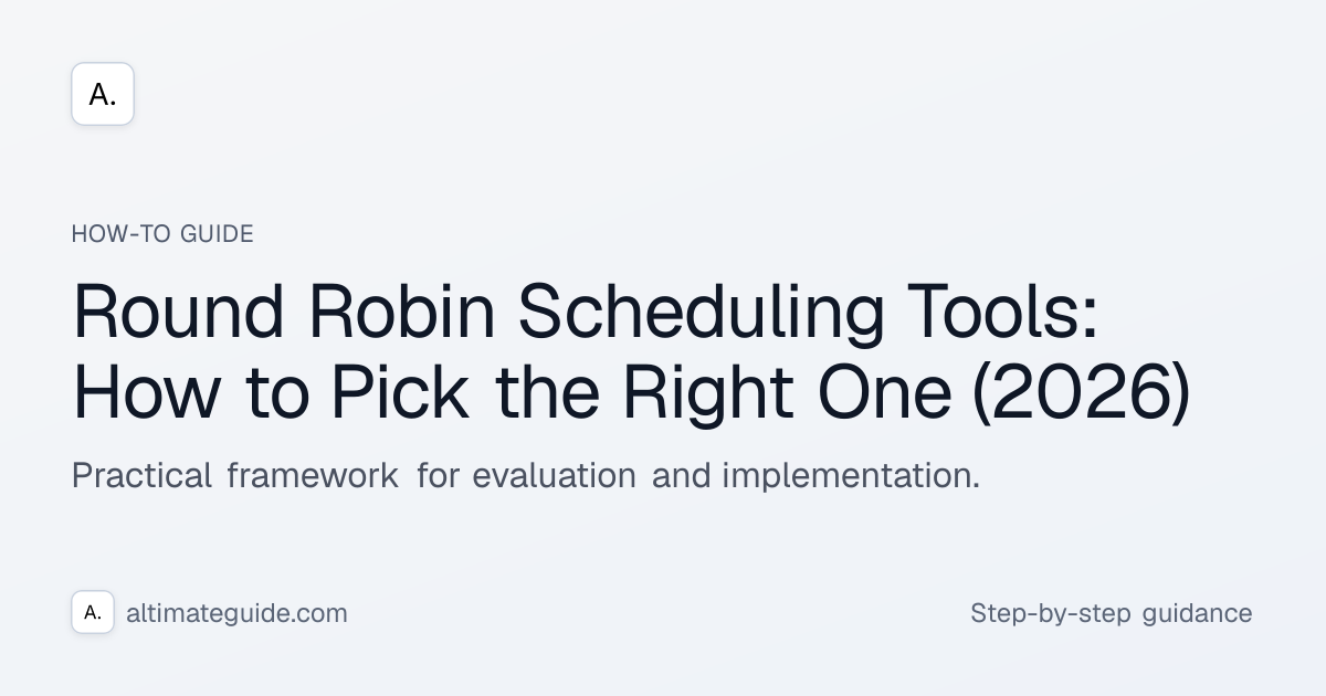 Round Robin Scheduling Tools: How to Pick the Right One (2026)